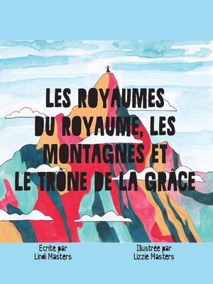 cover image of Les Royaumes Du Royaume, Les Montagnes Et Le Trône De La Grâce
